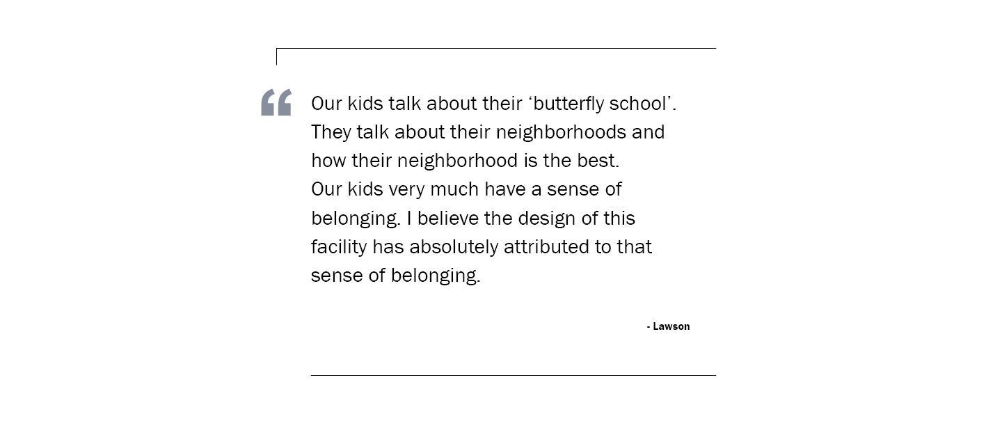 Quote: Our kids about their 'butterfly school,' their neighborhoods and how theirs is the best. They have a sense of belonging.